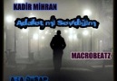 Kadir Mihran  - Adalet mi Sevdiğim ?  [ MacroBeatz]