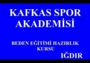 KAFKAS SPOR AKADEMEİSİ BEDEN EĞİTİMİ HAZIRLIK KURSU IĞDIR