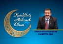 Kandilinizi Kutlar İslam Alemi İçin Hayırlara Vesile Olmasını Dilerim.