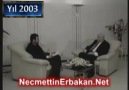 Kandırıldım, Yanıldım, Aldatıldım Diyemezsin!!! Çünkü ERBAKAN ...