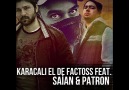 Karaçalı feat. Saian & Patron - El De Factoss (Sansürlü)