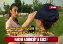 KARISI KARDEŞİYLE KAÇTI!