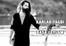 Karlar yağdı başa leylam ...