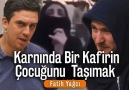 Karnında Bir Kafirin Çocuğunu Taşımak - (Hıçkırarak Ağladılar)