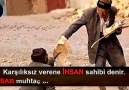 Karşılıksız verene ihsan sahibi denir.... - Edebiyat ve Hayat