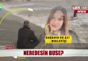 Kayıp Buse&annesi show haber&konuştu!