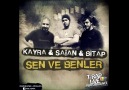 Kayra & Saian & Bitap - Sen ve Benler