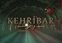 KEHRİBAR - İLK TANITIM