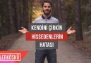 Kendini Çirkin Hissedenlerin Düştüğü O Hata! - Volkan Atmaca