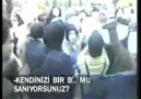 Kendinizi bi b.k mu sanıyorsunuz ?