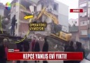 KEPÇE YANLIŞ EVİ YIKTI!