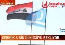 KERKÜK 5 BİN ÜLKÜCÜYÜ BEKLİYOR !