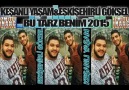 KEŞANLI YAŞAM&ESKİŞEHİRLİ GÖKSEL 2015 BU TARZ BENİM İZMİTLİ İN...