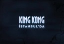 King Kong İstanbul'da!