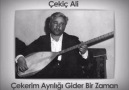 Kırşehirli Çekiç Ali ---Çekerim Ayrılığı Gider Bir Zaman..