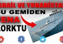 KIYAM TR - İsrail ve Yunanistan&Korkutan Savaş Gemimiz - TCG Anadolu Facebook