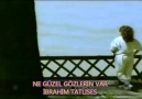 Klip zamanı - Ne güzel gözlerin var İBRAHİM TATLISES