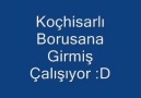 Koçhisarlı - Borusana Girmiş Çalışıyo =))