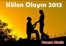 Kölen Olayım 2013