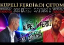 KÜPELİ FERDİ&DJ ÇETOM 2015 KÜPELİ GAYDASI 2 İZMİTLİ İNANÇ FARK...
