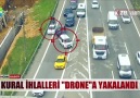 Kural ihlalleri Dronea yakalandı