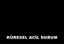 Küresel Acil Durum!