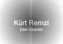 Kürt Remzi - ( Dert Giranim )