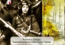 Kurtuluş Savaşı Kahramanlarımızdan Kara Fatma