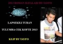 LAPSEKİLİ TURAN CEK TULUMBAYI KOFTEMİ YESİN 2013 KLİP BY TAYFO