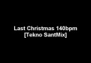 Last Christmas 140bpm demo[tekno santmix]