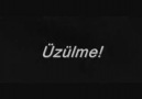 Lâ tahzen Üzülme