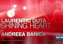 Laurentiu Duta - Shining Heart ft. Andreea Banica