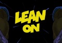 LEAN ON (LYRICS)