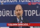 LEŞLERİNİ SERECEĞİZ...