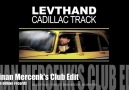 Levthand - Cadillac Track (Sinan Mercenk's Club Edit)