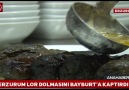 Lor Dolmasını Bayburt Tescilledi. Peki Erzurumlular Ne Diyor