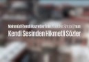 Mahmûd Efendi Hazretleri'nin (Kuddise Sirruhû) Kendi Sesinden ...