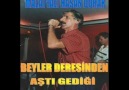 MALATYALI HASAN DURAK-BEYLER DERESİNDEN AŞTI GEDİĞİ