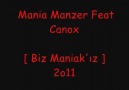 Mania Manzer Ft. Canox [ Biz Maniakız ] 2o11
