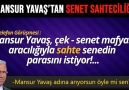 MANSUR YAVAŞSAHTE SENETÇEK - SENET MAFYASIKASET ŞANTAJI