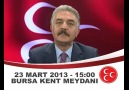 23 MART 2013 KURULUŞ MİTİNGİ'NE ÇAĞRI  BURSA