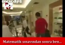 Matematik sınavından sonra ben