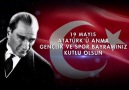 19 Mayıs Atatürk'ü Anma ve Gençlik ve Spor Bayramınız Kutlu Ol...