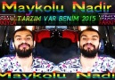 MAYKOLU NADİR 2015 TARZIM VAR BENİM İZMİTLİ İNANÇ FARKIYLA