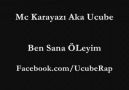 Mc Karayazı Aka Ucube - Ben Sana ÖLeyim