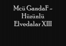 Mcü GandaF - Hüzünlü Elvedalar XIII