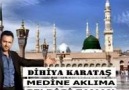 Medine aklima geldigi zaman güzel bir ilahi