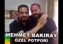 MEHMET BAKIRAY  ÖZEL POTPORİ