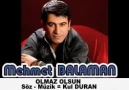 MEHMET BALAMAN -- SANA BENZEMEYEN YAR OLMAZ OLSUN