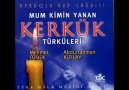 MEHMET ÖZBEK - MUM KİMİN YANAN KERKÜK